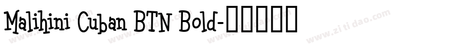 Malihini Cuban BTN Bold字体转换